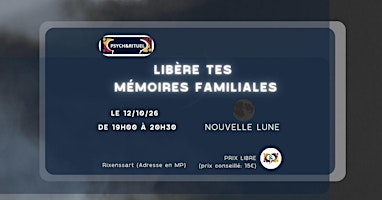 Libère tes  mémoires familiales