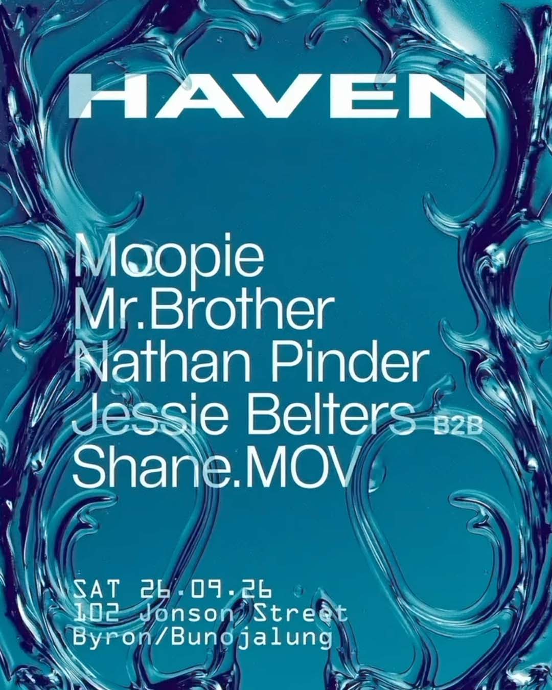 Haven presents: Moopie, Mr. Brother, Nathan Pinder, Jessie Belters b2b Shane.MOV