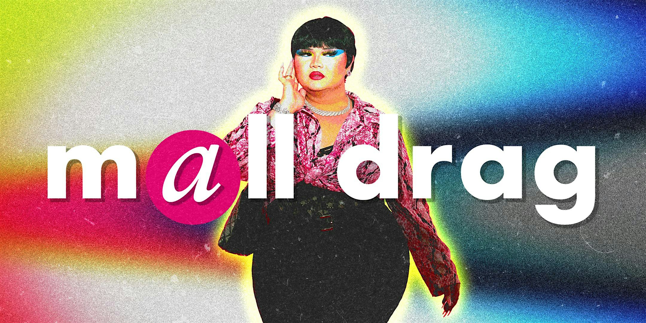 Mall Drag