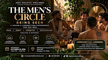 THE MEN'S CIRCLE: BEING SEEN | Sound Bath & Connection for Gay Men