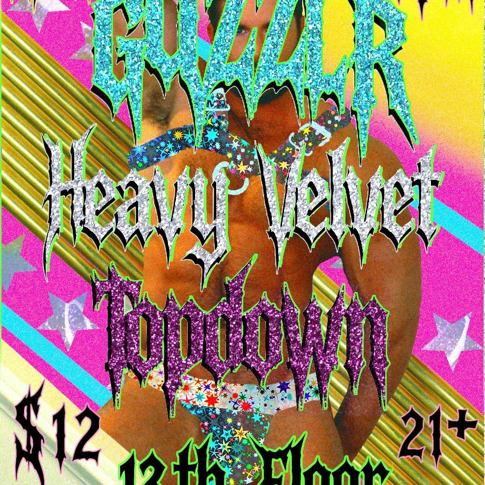 Guzzlr w/ HEAVY VELVET and Topdown