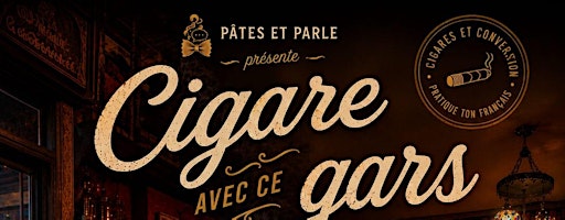 Cigare avec ce gars : French conversations & cigars