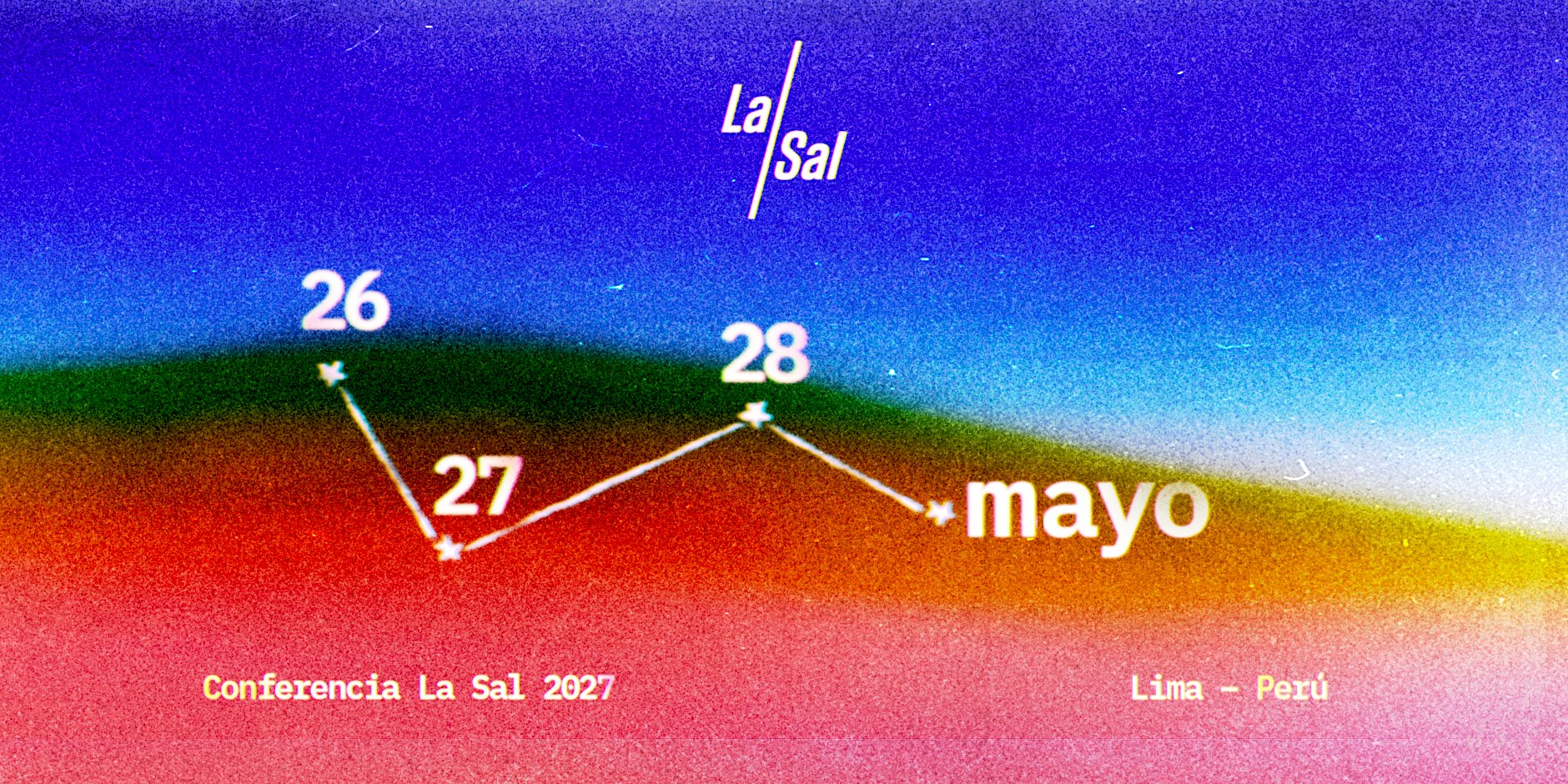 Conferencia La Sal 2027