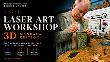 Laser Art Workshop: 3D Mandala Edition