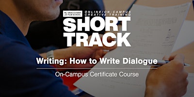 VFS Writing: How to Write Dialogue  (On Campus)  Oct 20 - Dec 1