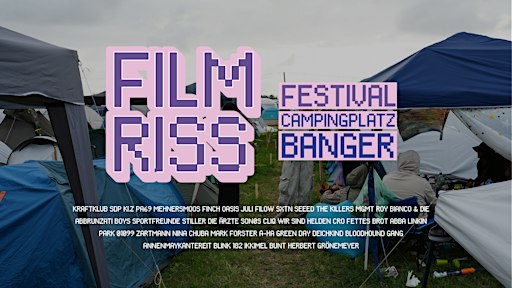 FILMRISS • Festival-Campingplatz-Banger • Helios37