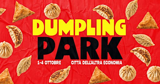 DUMPLING PARK 2026 @ Città Dell’Altra Economia
