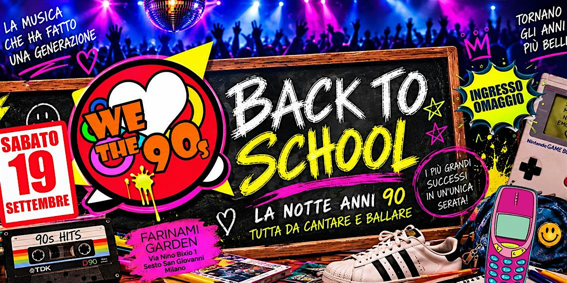 InfoMilano | WeLoveThe90s - BACK TO SCHOOL PARTY - INGRESSO GRATUITO