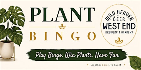 Plant Bingo @ Wild Heaven Beer: West End