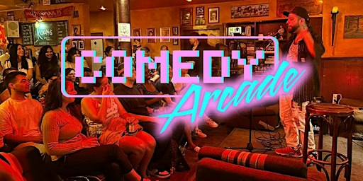 COMEDY ARCADE - Stand Up Comedy Open Mic