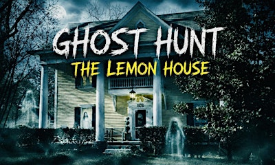 Real Ghost Hunt of the Historic 1856 Lemon House, Acworth, Ga. Oct. 23 & 24