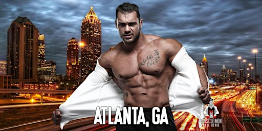 Muscle Men Male Strippers Revue & Male Strip Club Shows Atlanta GA - 8PM