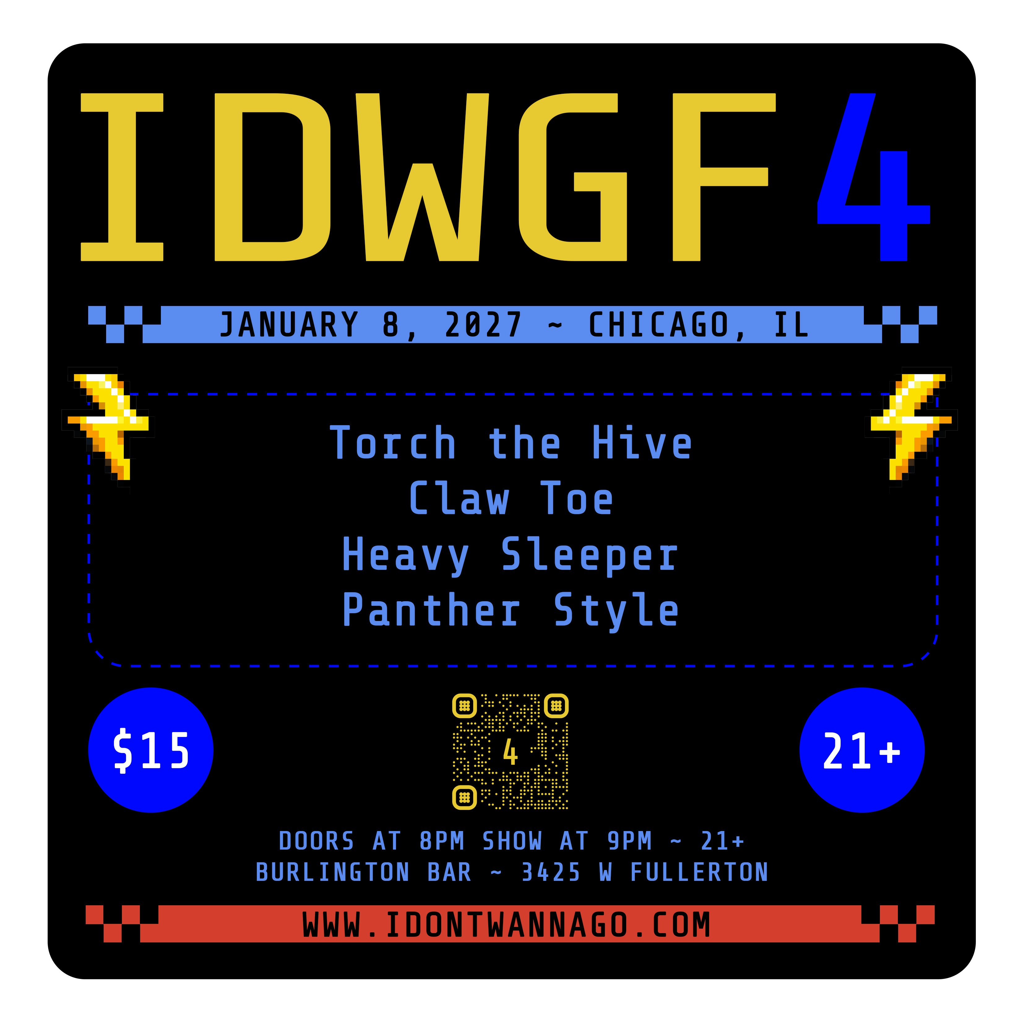 IDWGF4: Torch the Hive // Claw Toe // Heavy Sleeper // Panther Style