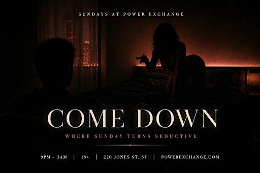 COME DOWN