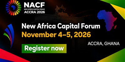 New Africa Capital Forum 2026 | Accra Ghana
