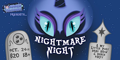 NightMare Night: A My Little Pony Drag Show & Dance Party