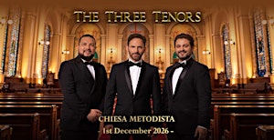 The Three Tenors at Chiesa Evangelica Metodista in Rome