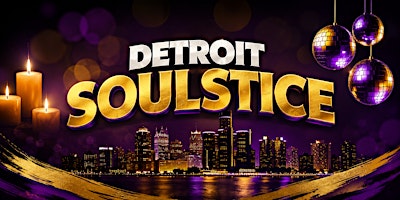 Detroit Soulstice Weekend Expierence