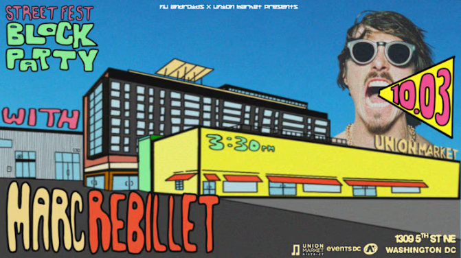 Nü Androids x Union Market Block Party feat. Marc Rebillet