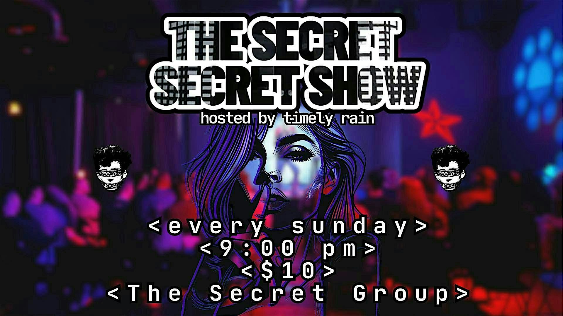 The (secret) Secret Show