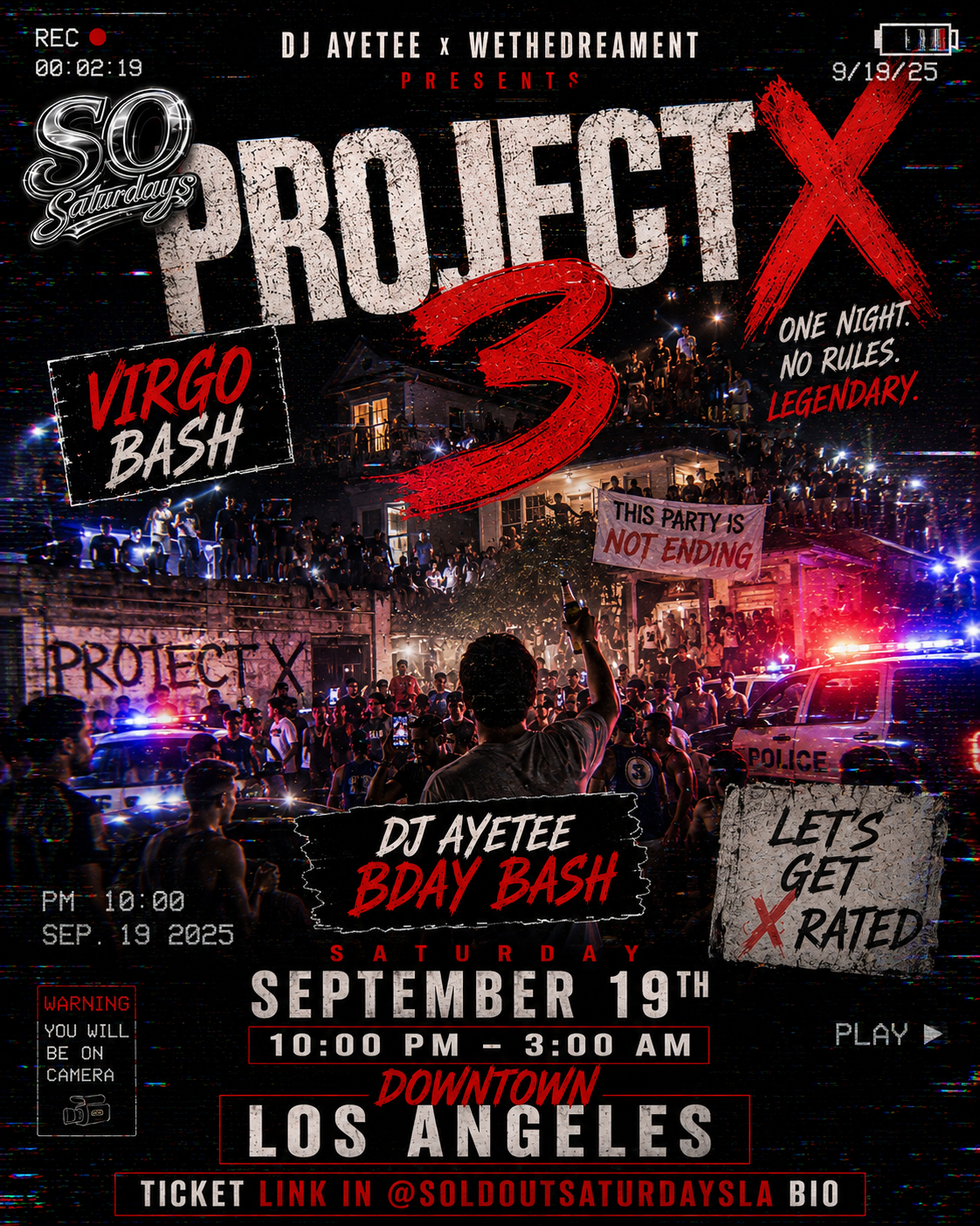 @SOLDOUTSATURDAYSLA PRESENTS: PROJECT X 3