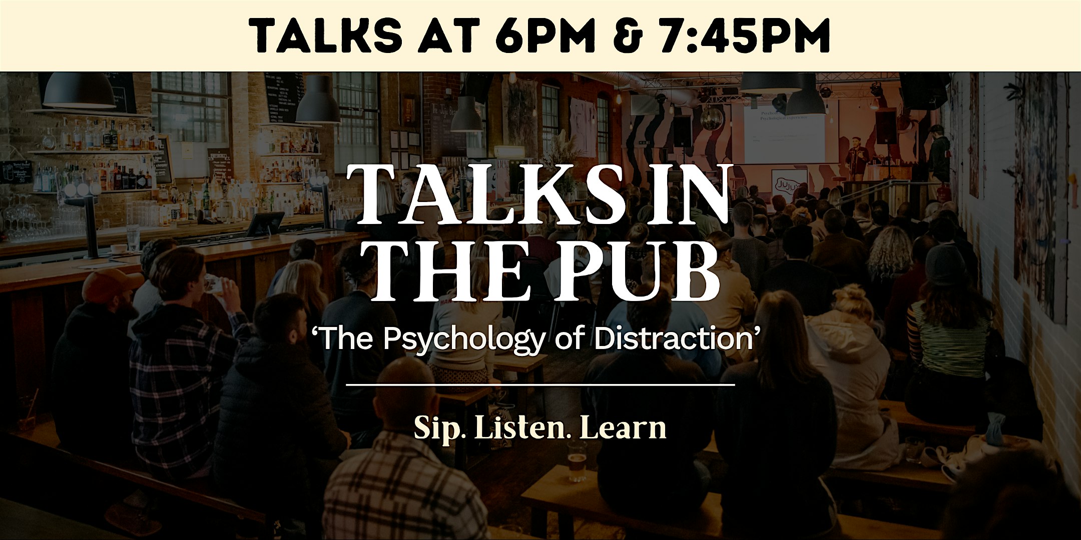 Talks in The Pub - The Psychology of Distraction