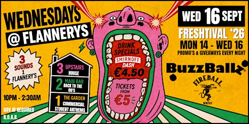 FRESHERS WEDNESDAY @ FLANNERYS