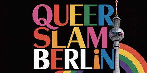 QUEER SLAM BERLIN - Berlins queerster Poetry Slam - Ausgabe 50