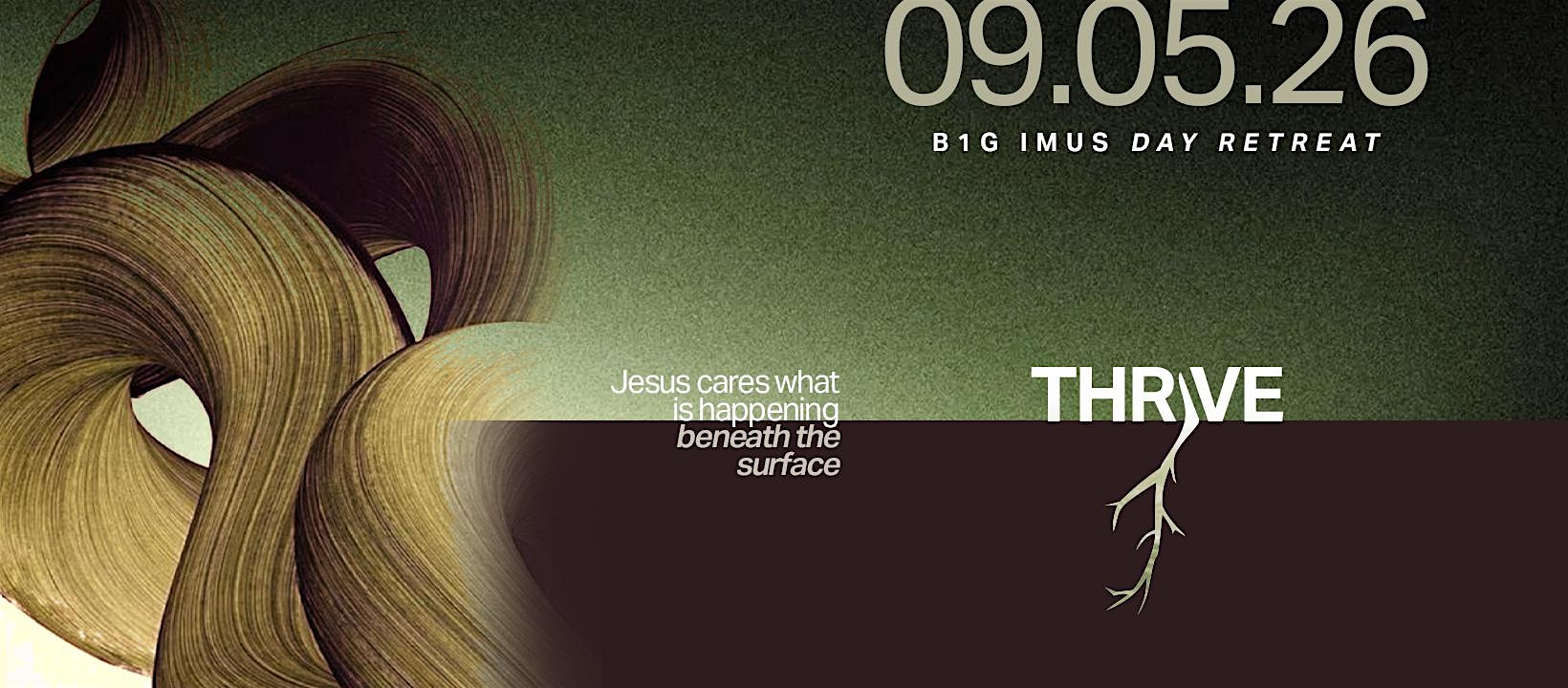 THRIVE: B1G Imus Day Retreat