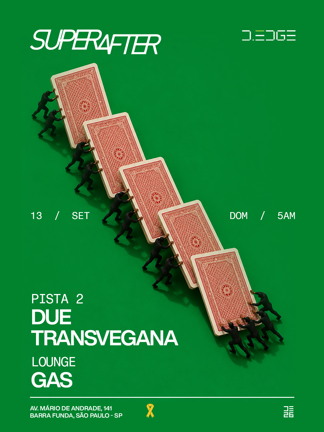 SUPERAFTER D-EDGE SP pres.: P2: DUE. Transvegana // LOUNGE: GAS