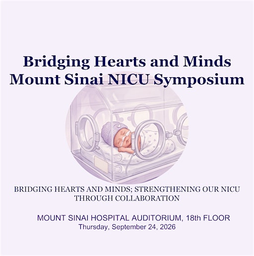 Bridging Hearts and Minds Mount Sinai NICU Symposium