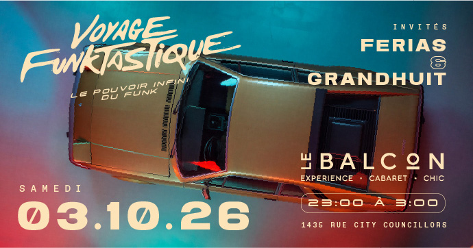 Voyage Funktastique with Ferias (Alina & Guthrie) + GrandHuit