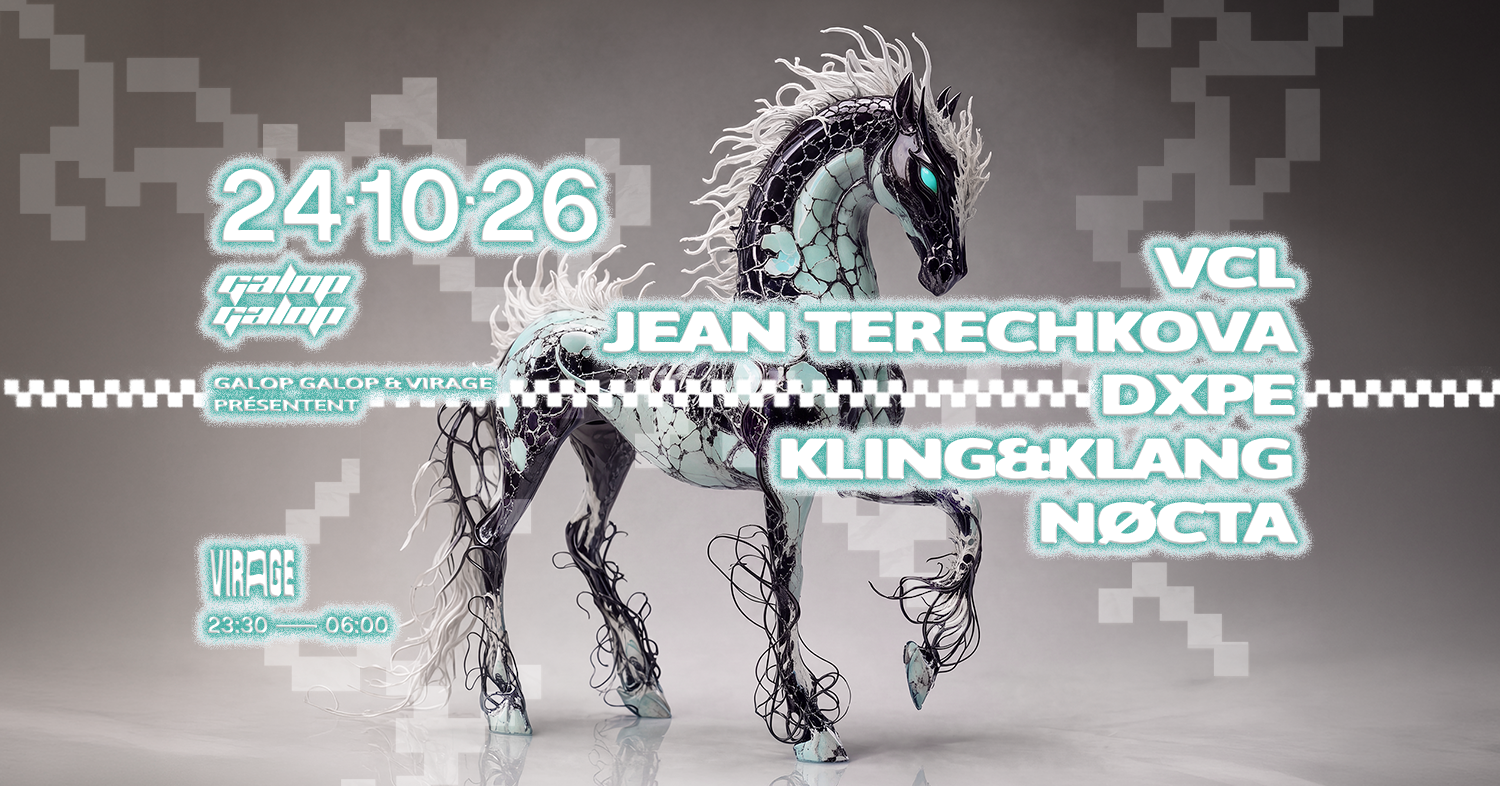 Galop Galop: VCL, Jean Terechkova, Dxpe, KLING&KLANG, Nøcta