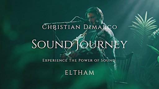 Sound Healing Journey | Eltham | Christian Dimarco 12 Sep 2026