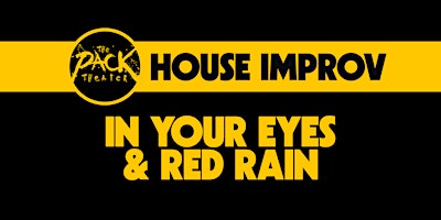 HOUSE IMPROV: In Your Eyes & Red Rain