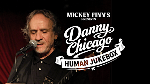 Danny Chicago – Human Jukebox - Live @ Mickey Finn's Irish Pub