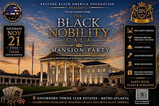 Restore Black America Black Nobility Gala Mansion Party