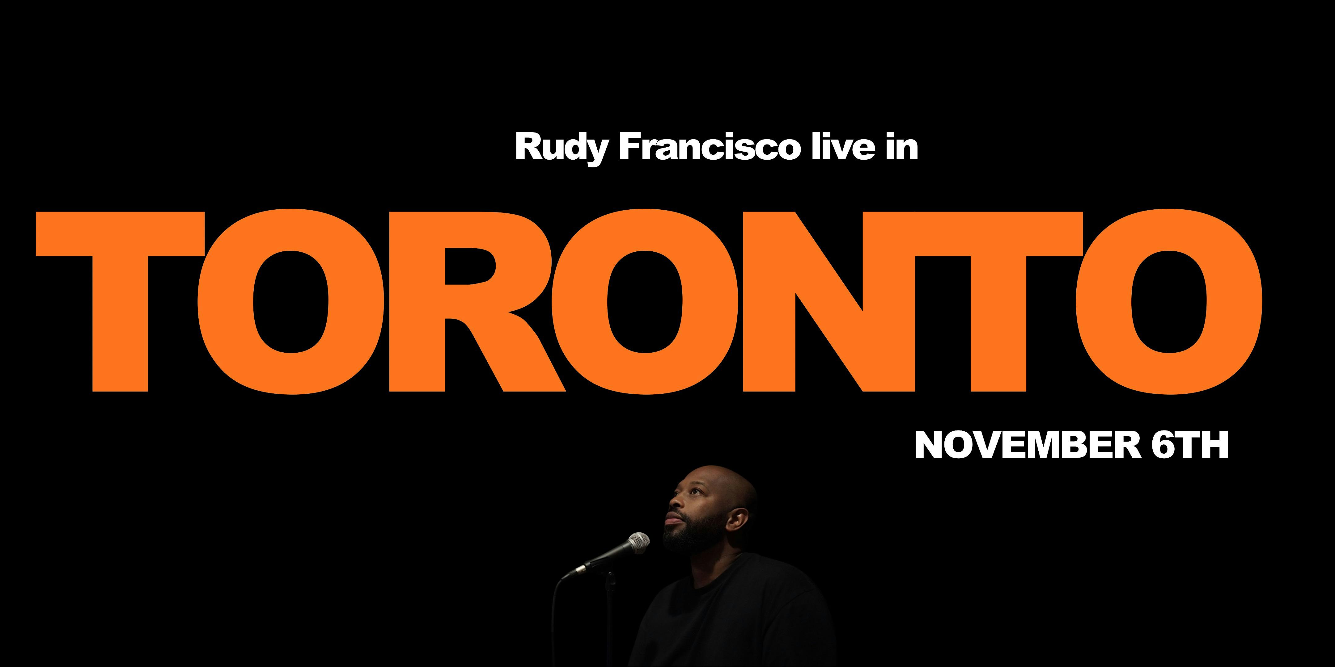 Rudy Francisco Live in Toronto
