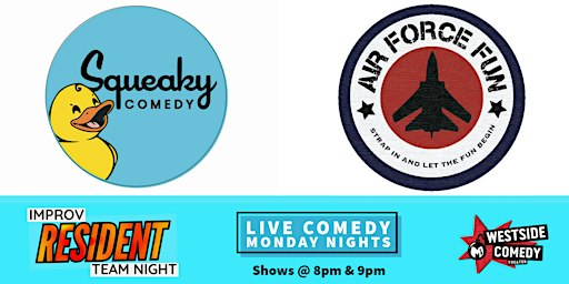 Improv Resident Teams! Squeaky_Comedy & Air Force Fun