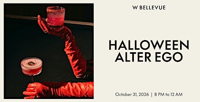 ALTER EGO: Halloween at W Bellevue