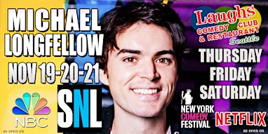 Comedy  Show: Michael Longfellow Nov. 19th - 21st- Laughs Comedy Seattle