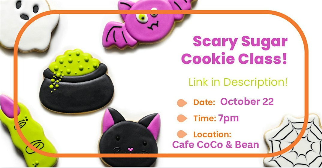 Scary Sugar Cookie Decorating Class!