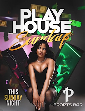 PLAYHOUSE SUNDAYS AT PENTHOUSE