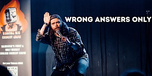 Wrong Answers Only - Monthly English Stand up Special