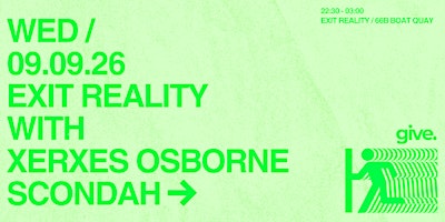 EXIT REALITY with Xerxes Osborne & Scondah