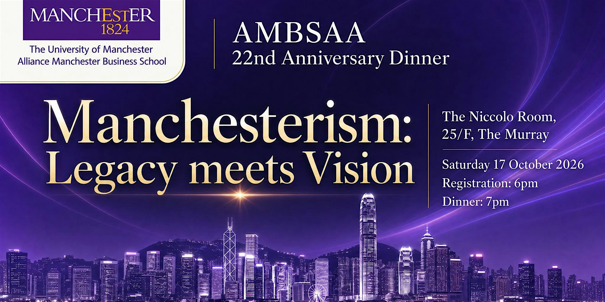 AMBSAA 22nd Anniversary Dinner - Manchesterism: Legacy meets Vision
