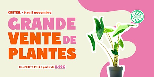 Grande Vente de Plantes - Créteil