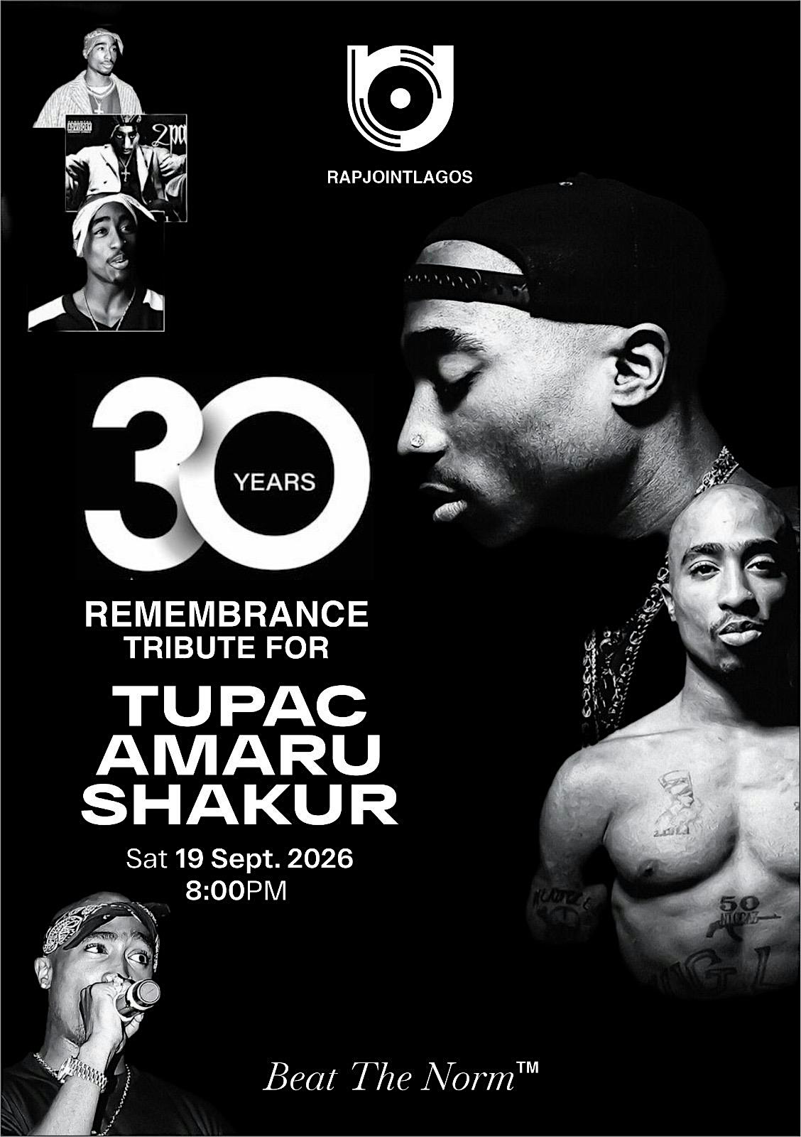 30 Years Remembrance Tribute For Tupac Amaru Shakur
