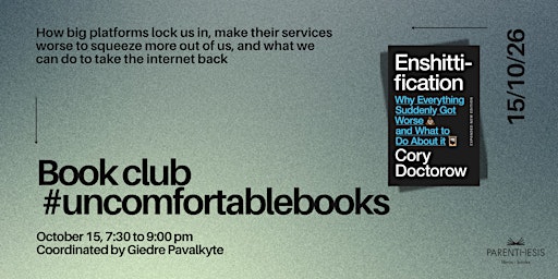 #uncomfortablebooks Book Club: Enshittification by Cory Doctorow