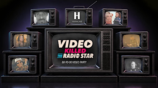Video Killed the Radio Star  (Mostly 80s90s00s Music Video Party)